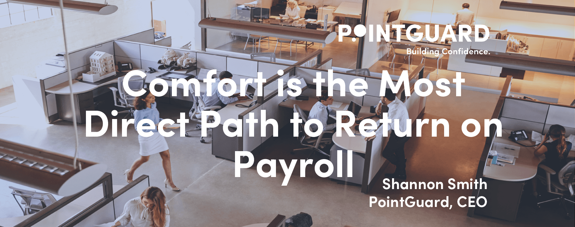 Comfort is the Most Direct Path to Return on Payroll