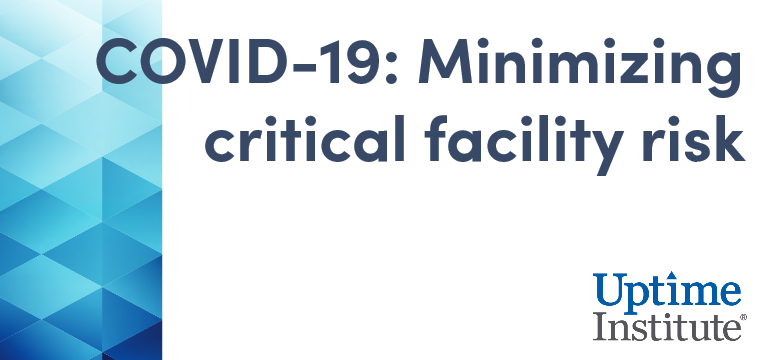 Uptime Institute: Minimizing critical facility risk